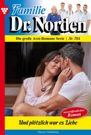 Patricia Vandenberg: Und plötzlich war es Liebe