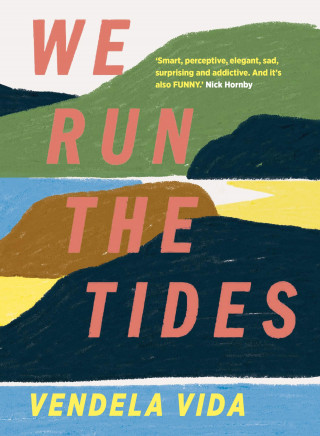Vendela Vida: We Run the Tides