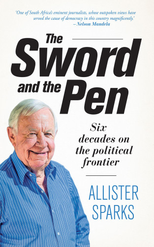 Allister Sparks: The Sword and the Pen