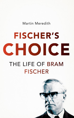 Martin Meredith: Fischer's Choice