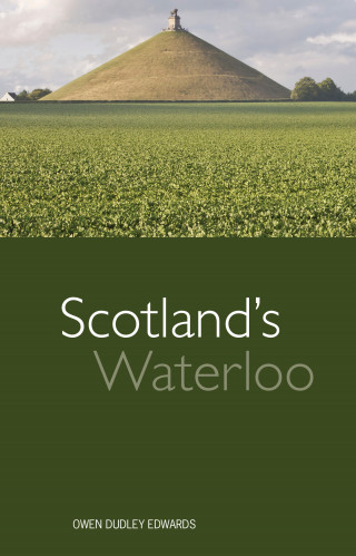Owen Dudley Edwards: Scotland's Waterloo