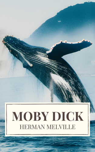 Herman Melville, Icarsus: Moby Dick: A Timeless Odyssey of Obsession, Adventure, and the Unrelenting Sea