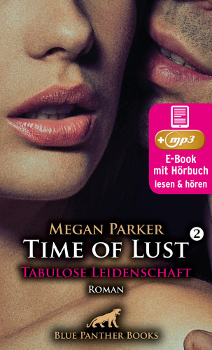 Megan Parker: Time of Lust | Band 2 | Tabulose Leidenschaft | Erotik Audio Story | Erotisches Hörbuch