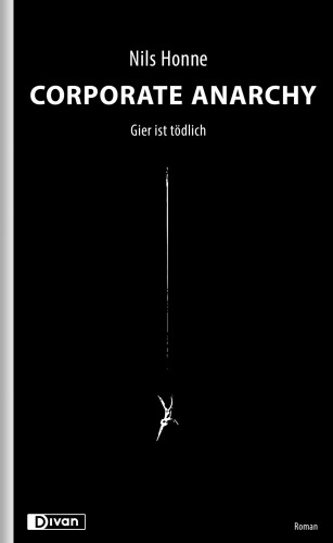 Nils Honne: Corporate Anarchy