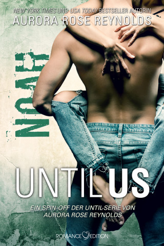 Aurora Rose Reynolds: Until Us: Noah