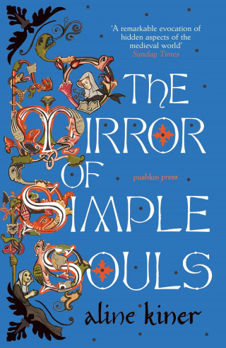 Aline Kiner: The Mirror of Simple Souls
