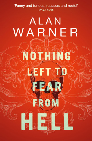 Alan Warner: Nothing Left to Fear from Hell