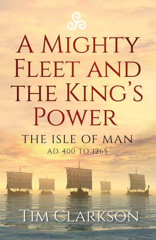Tim Clarkson: A Mighty Fleet and the King's Power