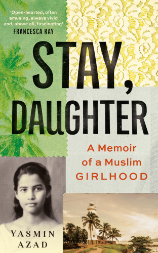 Yasmin Azad: Stay, Daughter