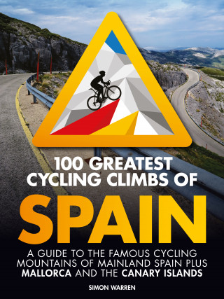 Simon Warren: 100 Greatest Cycling Climbs of Spain