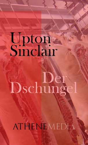 Upton Sinclair: Der Dschungel