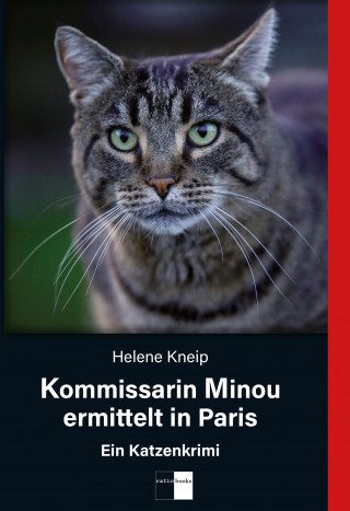 Helene Kneip: Kommissarin Minou ermittelt in Paris
