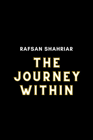 Rafsan Shahriar: The Journey Within