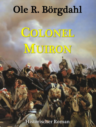 Ole R. Börgdahl: Colonel Muiron