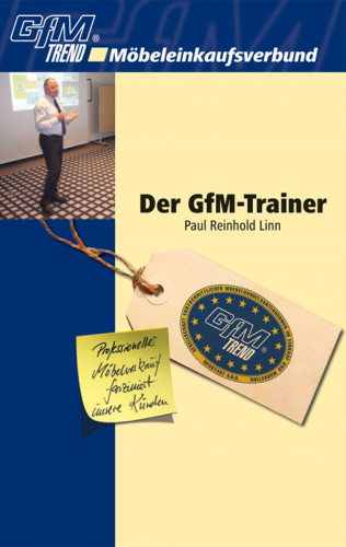 Paul Reinhold Linn: Der GfM-Trainer