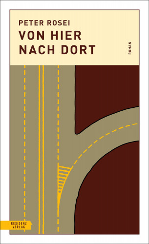 Peter Rosei: Von hier nach dort