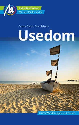 Sabine Becht, Sven Talaron: Usedom Reiseführer Michael Müller Verlag