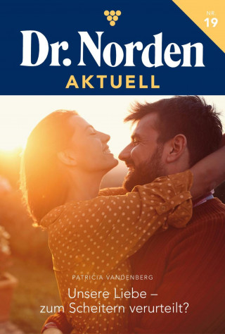 Patricia Vandenberg: Unsere Liebe – zum Scheitern verurteilt?