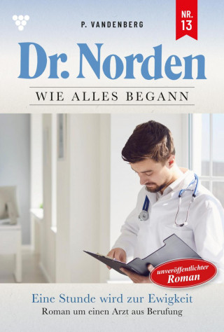 Patricia Vandenberg: Ein Stunde wird zur Ewigkeit