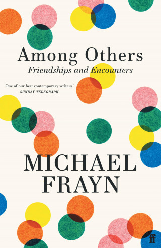 Michael Frayn: Among Others