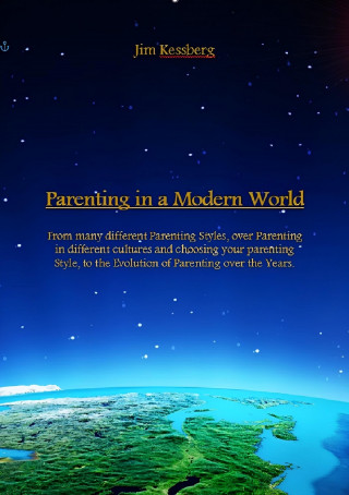 Jim Kessberg: Parenting in a Modern World