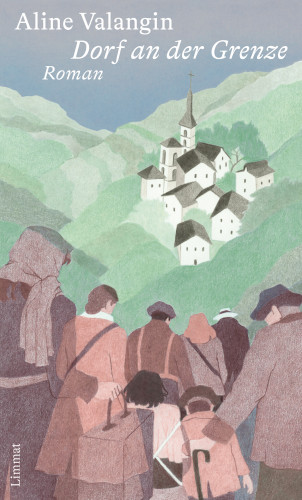 Aline Valangin: Dorf an der Grenze