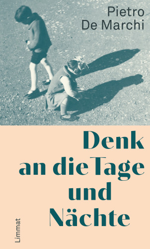 Pietro De Marchi: Denk an die Tage und Nächte