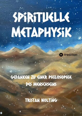 Tristan Nolting: Spirituelle Metaphysik