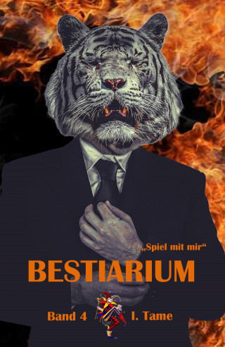 I. Tame: Bestiarium