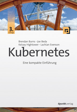 Brendan Burns, Joe Beda, Kelsey Hightower, Lachlan Evenson: Kubernetes