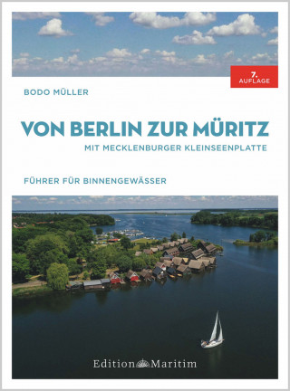 Bodo Müller: Von Berlin zur Müritz