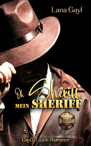 Lana Gayl: Oh Sheriff, mein Sheriff