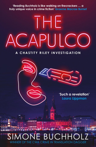 Simone Buchholz: The Acapulco: The breathtaking serial-killer thriller kicking off an addictive series