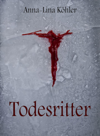 Anna-Lina Köhler: Todesritter