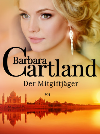 Barbara Cartland: Der Mitgiftjäger