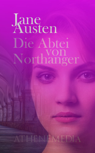 Jane Austen: Die Abtei von Northanger