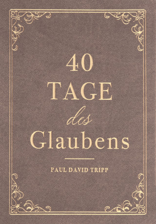 Paul David Tripp, Voice of Hope: 40 Tage des Glaubens
