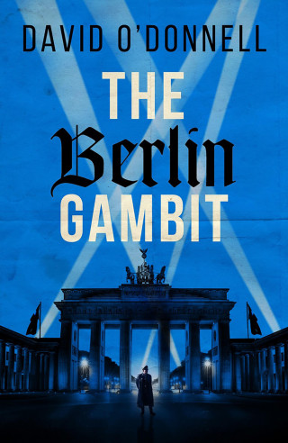 David O'Donnell: The Berlin Gambit