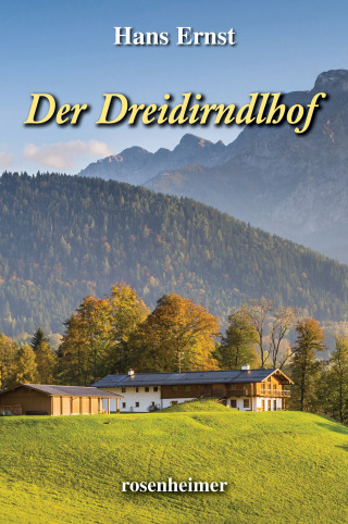 Hans Ernst: Der Dreidirndlhof