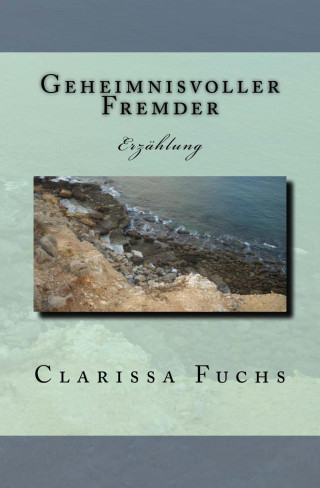 Clarissa Fuchs: Geheimnisvoller Fremder