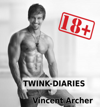 Vincent Archer: Twink-Diaries - Männersache Vol. 1