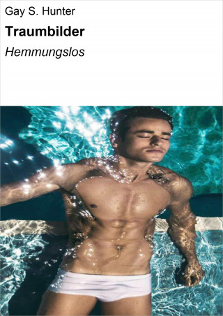 Gay S. Hunter: Traumbilder