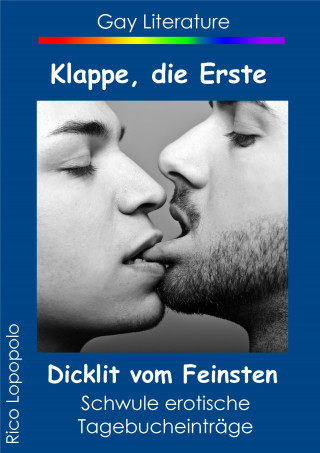 Rico Lopopolo: Klappe, die Erste - Gay Literature