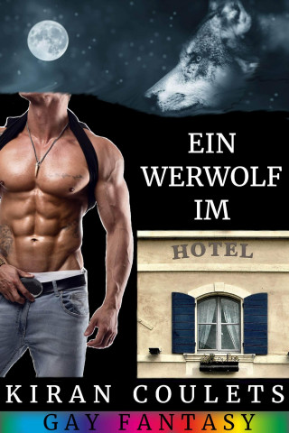 Kiran Coulets: Ein Werwolf im Hotel