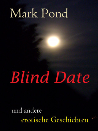 Mark Pond: Blind Date