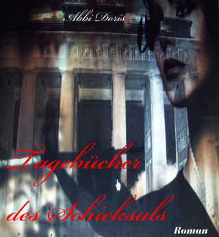 Abbi Doris: Betty Lamotté - Tagebücher des Schicksals