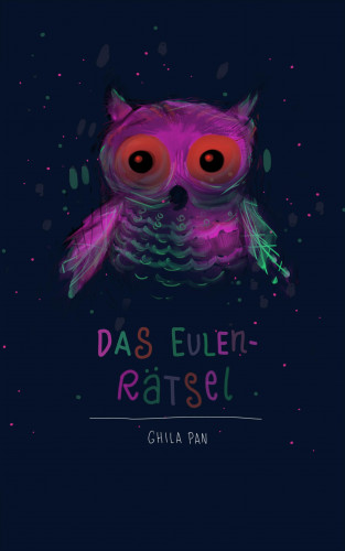 Ghila Pan: Das Eulenrätsel