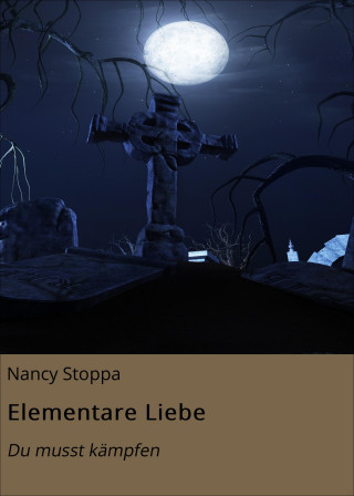 Nancy Stoppa: Elementare Liebe