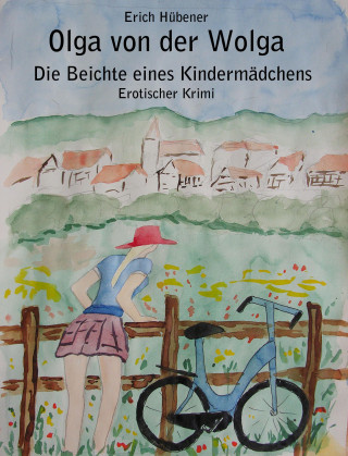 Erich Hübener: Die Beichte eines Kindermädchens