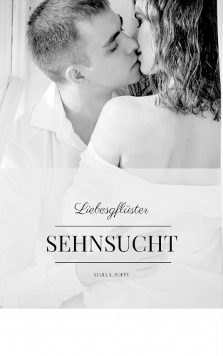 Mara S. Poppy: Sehnsucht